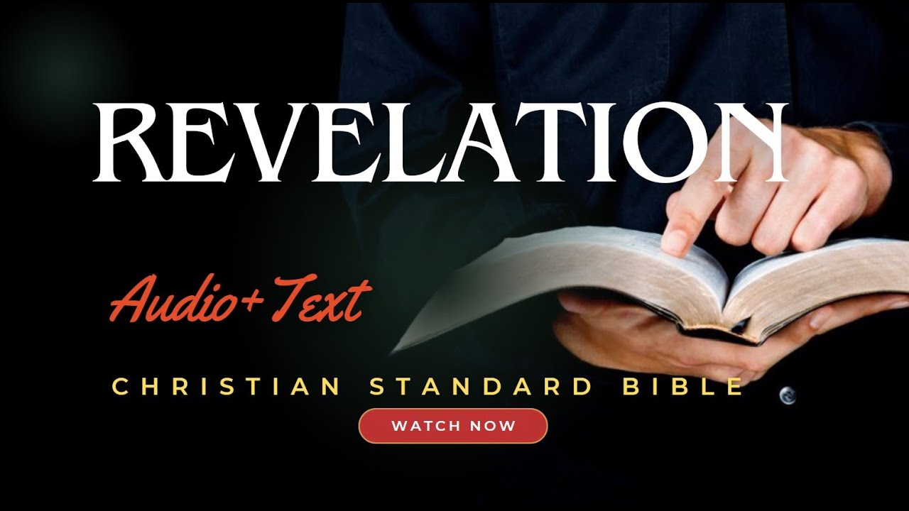 Audio Bible with Text - Revelation (COMPLETE) - Christian Standard Bible (CSB)