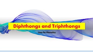 Diphthongs and Triphthongs I Lesson 11 I Dr Papori Barooah