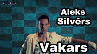 Aleks Silvers - Vakars