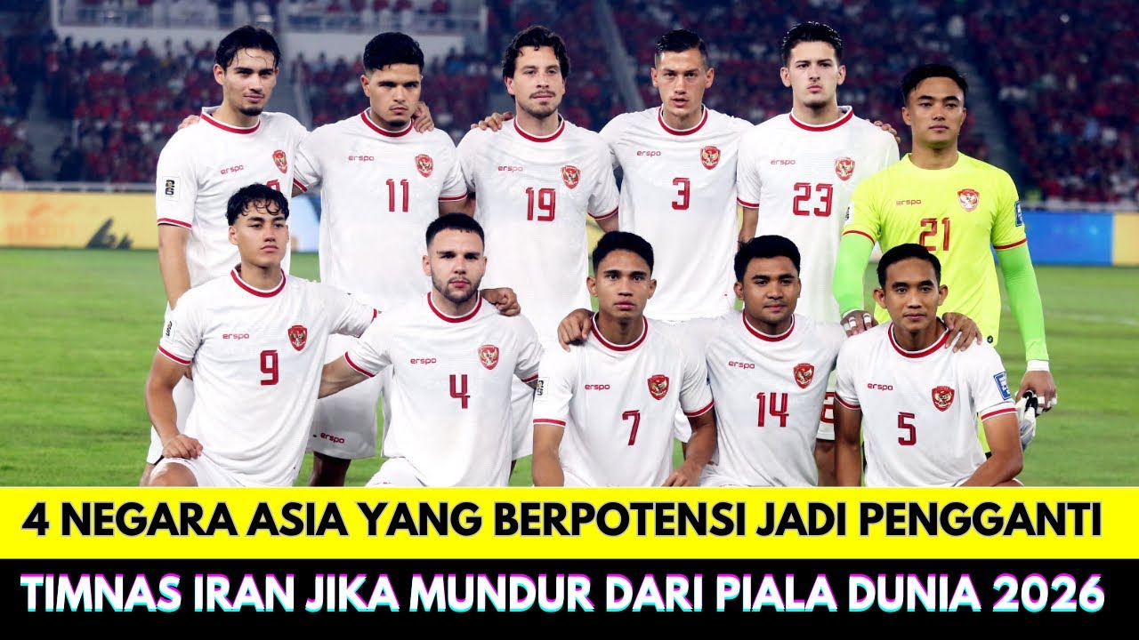 Resmi❗Ini 4 Negara Asia yang Berpotensi Gantikan Iran jika Mundur dari Piala Dunia 2026