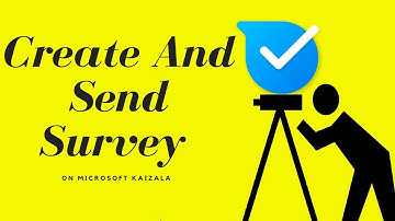 How To Create And Send Survey On Microsoft Kaizala