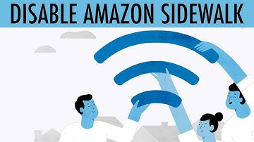 How to DISABLE Amazon Sidewalk