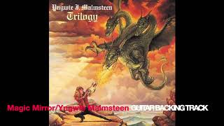 MAGIC MIRROR  / Yngwie Malmsteen GUITAR BACKING  TRACK