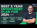 5 year investment plan  5 best way you can invest in 2024  best investment plan for 5 years