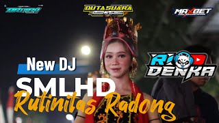 New DJ SMLHD - Rutinitas Radong | RioDenka | Artero #MaxbetHarjokuncaran |Duta Suara Audio