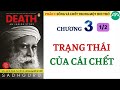 CHƯƠNG 3 - TRẠNG THÁI CỦA CÁI CHẾT (1/2) || Sách DEATH an inside story || SADHGURU