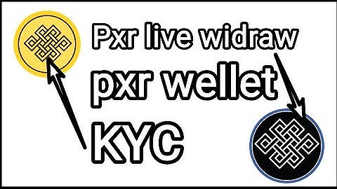 Pxr live widraw | pxr wellet | pxr KYC kaisy karin
