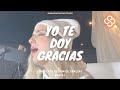 Yo Te Doy Gracias - New Wine Por Belen Losa (Concierto Acción De Gracias) Parte 1