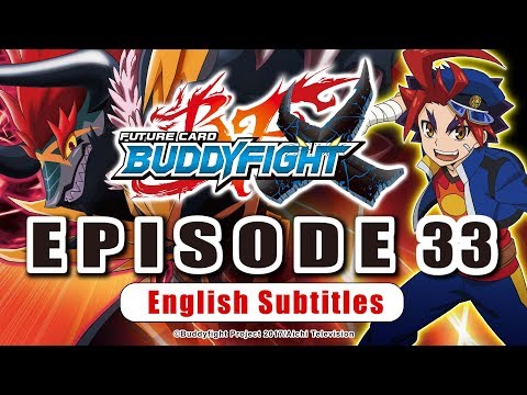 [Sub][Episode 33] Future Card Buddyfight X Animation