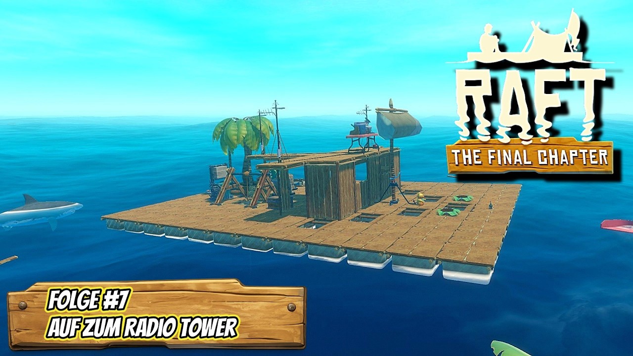 Raft LPT🧭Kurs setzen zum Radio Tower🌊😂#007 [Gameplay Deutsch]