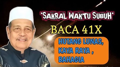 Sakral doa waktu subuh  baca 41 kali , urusan ekonomi beres utang lunas sugeh - KH Abdul Ghofur 