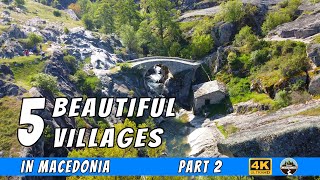 5 Beautiful Villages In Macedonia | PART 2 | Engli...