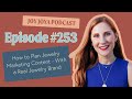 How to Plan Jewelry Marketing Content - With a Real Jewelry Brand