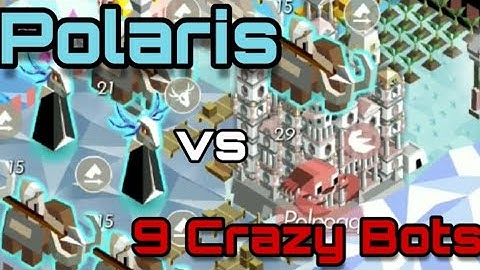 Polaris vs 9 Crazy Bots (Polytopia)