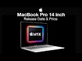 Apple MacBook Pro 14 inch Release Date and Price –  M1X 14 inch MacBook Pro Performance