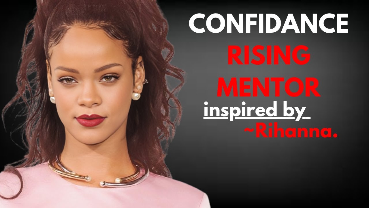 Osiris Rising Rihanna CONFIDANCE RISING MENTOR...MOTIVATIONAL SPEECH BY RIHANNA - YouTube