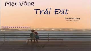 Một Vòng Trái Đất - Lyrics Video | Tim ft Minh Hằng |