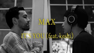 MAX - IT’S YOU (feat. keshi) (華納官方中字版)