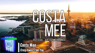 Costa Mee - Crazy Away From You (Lyric Video) Resimi
