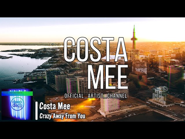 Costa Mee - Crazy Away From You