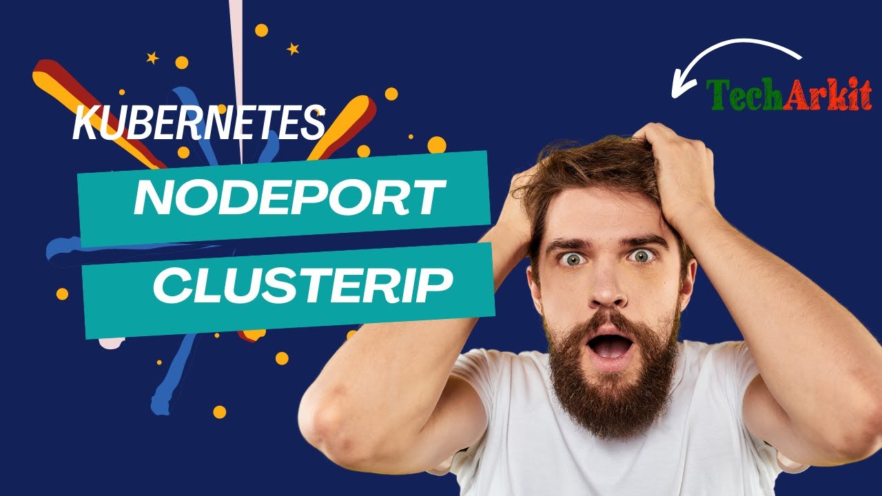 Node Port vs Cluster IP Kubernetes | DevOps | Interview | Tech Arkit