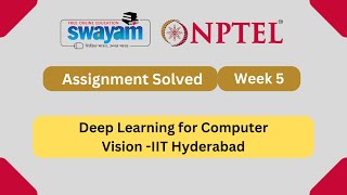 Deep Learning for Computer Vision Week 5 || NPTEL ANSWERS || MYSWAYAM #nptel #nptel2024 #myswayam