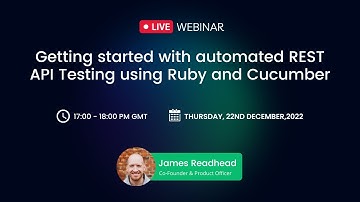 Webinar - Getting started with automated REST API testing using Ruby and Cucumber