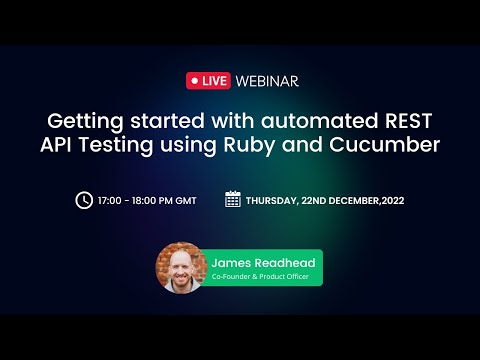 Webinar - Getting started with automated REST API testing using Ruby and Cucumber