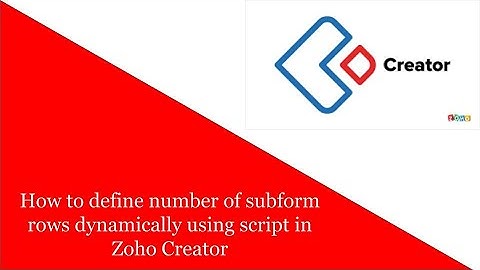 How to define number of subform rows dynamically using script in Zoho Creator? | Creator database