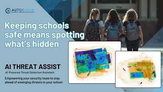 Protecting Schools with AI-Powered Threat Detection Assist