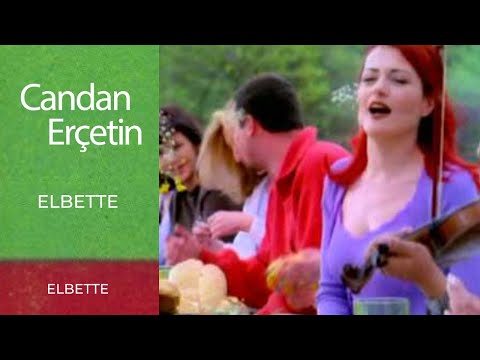 Candan Erçetin - Elbette