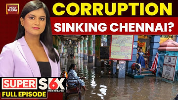 Super Six With Akshita Nandagopal: Sink City Chennai | K