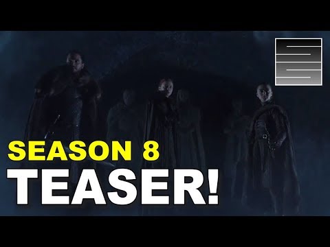 game-of-thrones-season-8-teaser-trailer---season-8-release-date!