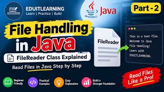 File Handling in Java | Part 2: FileReader Class | Read Files in Java #FileHandling #JavaFileReader