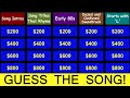 Guess the song jeopardy style  quiz 3