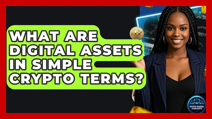 What Are Digital Assets In Simple Crypto Terms? - Crypto Trading Strategists
