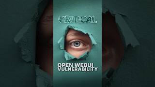 Critical Open WebUI Vulnerability! #OpenWebUI