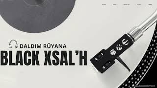 BLACK XSAL'H - DALDIM RÜYANA