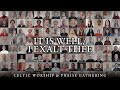 It Is Well / I Exalt Thee | Celtic Worship & Praise Gathering