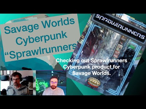 TT Reviews!- Sprawlrunners: a cyberpunk companion for Savage Worlds (Ep 64)