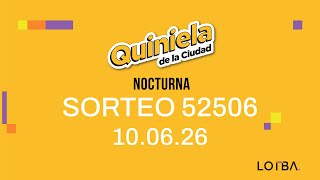 QUINIELA NOCTURNA - Sorteo N°52506 - Resultados 10/06/2026