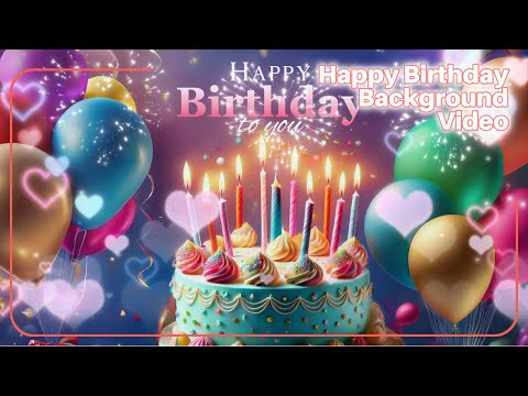Happy Birthday Background Video Birthday Ambience / Display heart Firecracker 1 hour No music 9