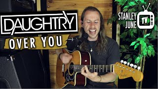 Over You - Daughtry (Stanley June Acoustic Cover)
