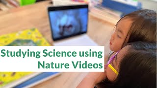 Studying Science using Nature Videos