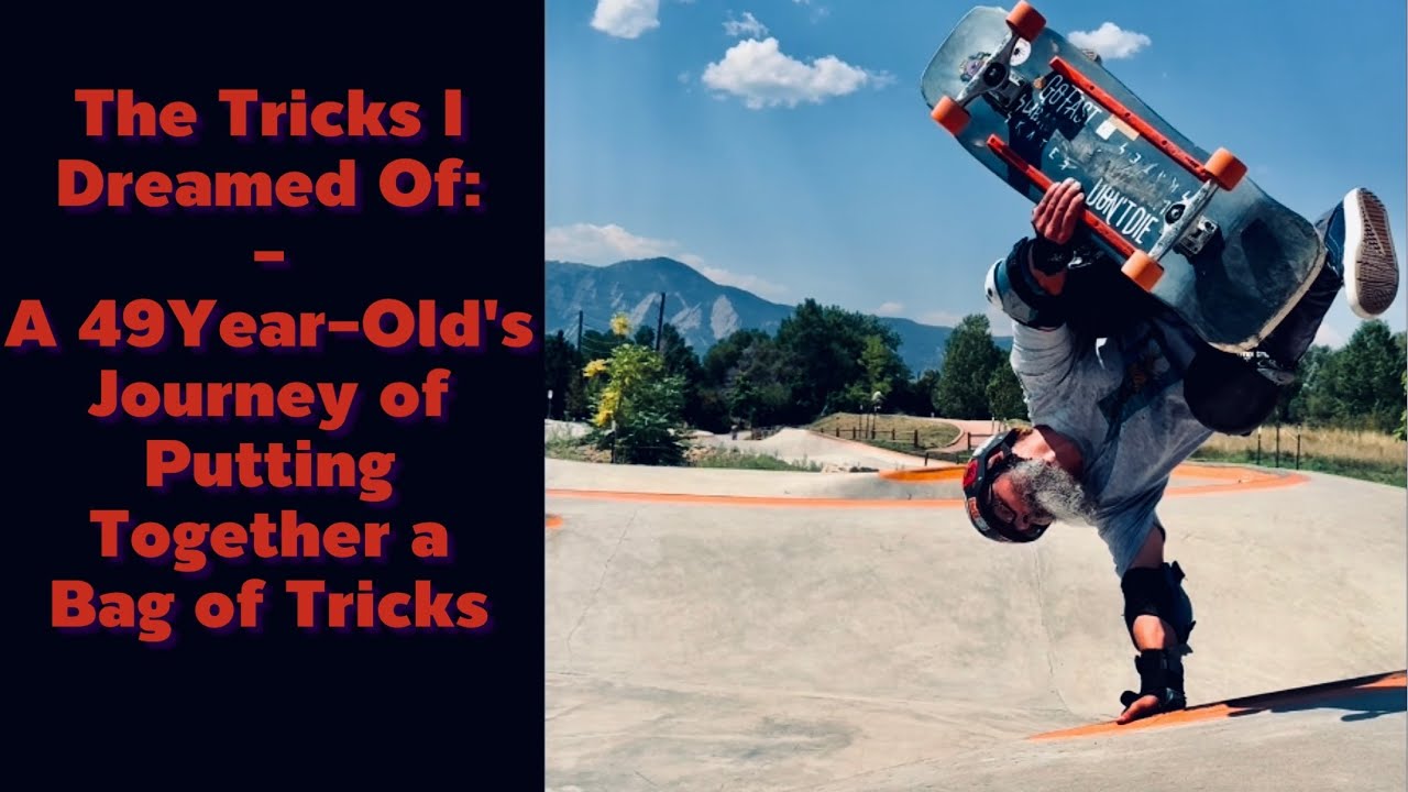 5 Yrs of Work! At 49, I’ve put together My Dream Bag of Skateboarding Tricks! #skateboarding #skate