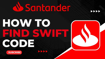 How to Find the SWIFT Code of Santander Bank !