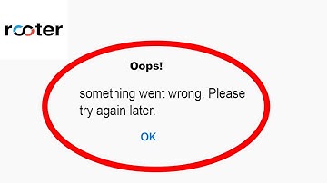 Fix Rooter App Oops Something Went Wrong Error | Fix Rooter something went wrong error | PSA 24