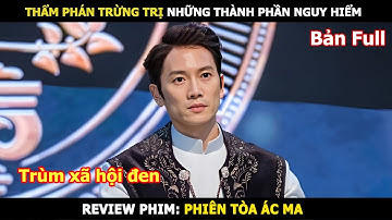 [Review Phim] Phiên Tòa Ác Ma | Review Phim Hàn Hay
