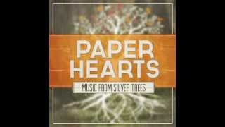 Paper Hearts by Silver Trees chords