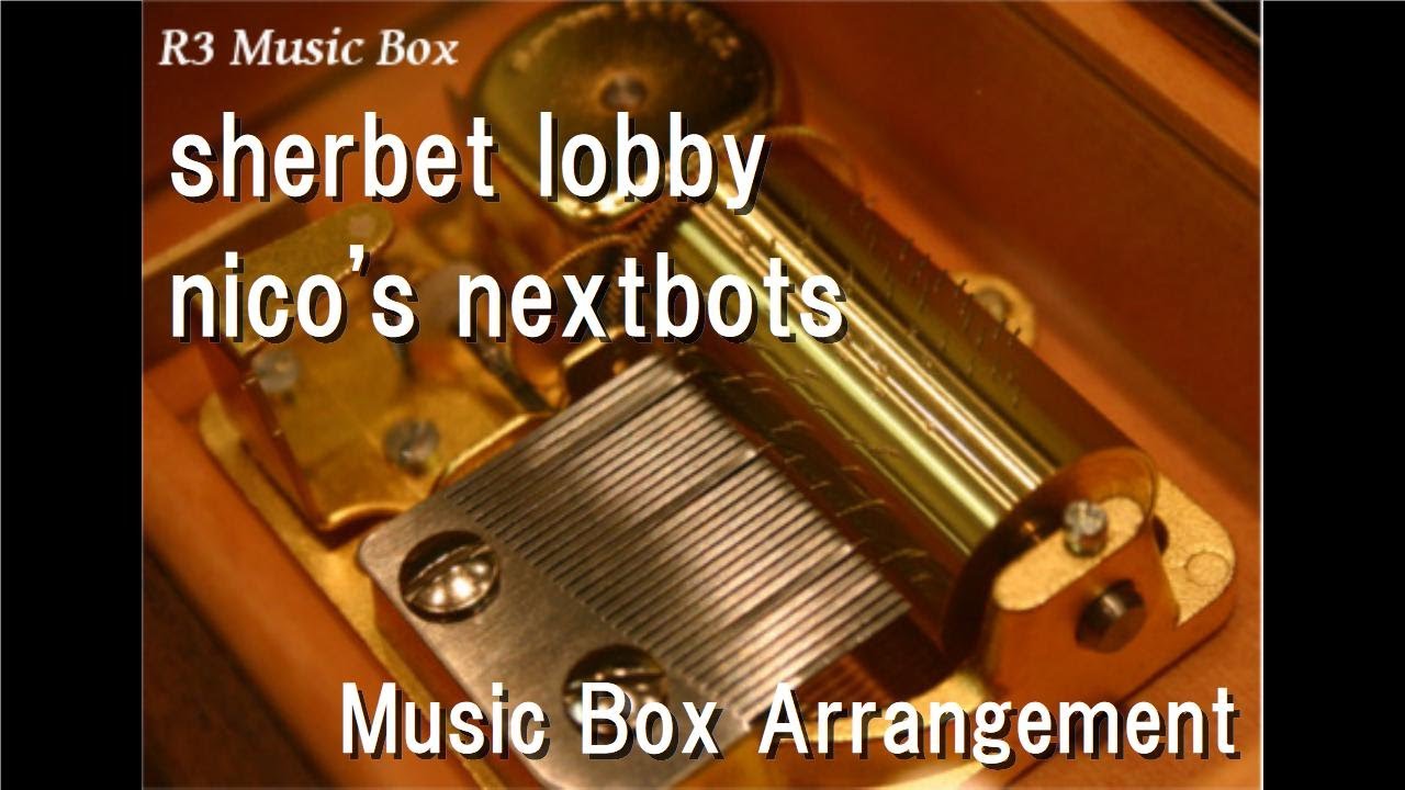 sherbet lobby/nico's nextbots [Music Box] - YouTube